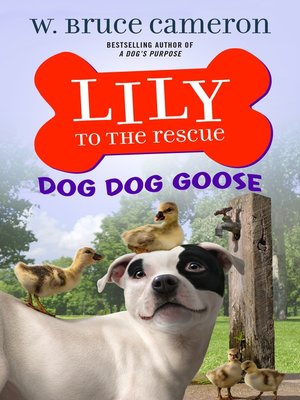 cover image of Lily to the Rescue: Dog Dog Goose